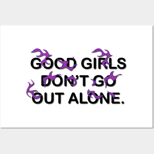 Rebel Radiance: 'Good Girls Don't Go Out Alone' Statement Piece Posters and Art